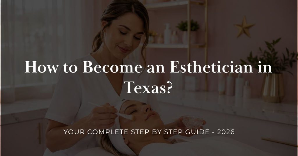 esthetician training texas